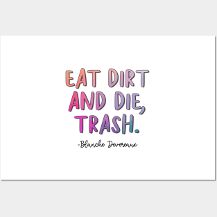 Golden Girls Quote - Blanche Devereaux Eat Dirt Posters and Art